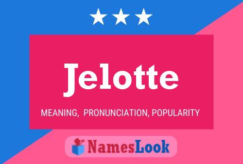 Jelotte Name Poster