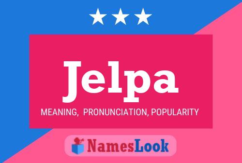 Jelpa Name Poster