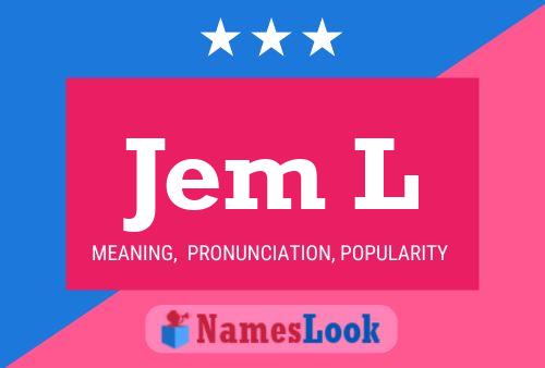 Jem L Name Poster