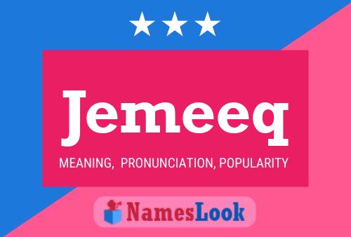 Jemeeq Name Poster