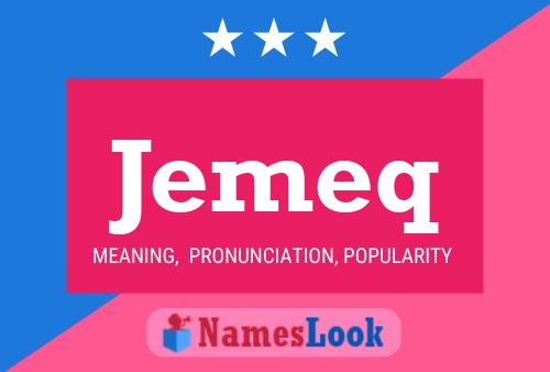 Jemeq Name Poster