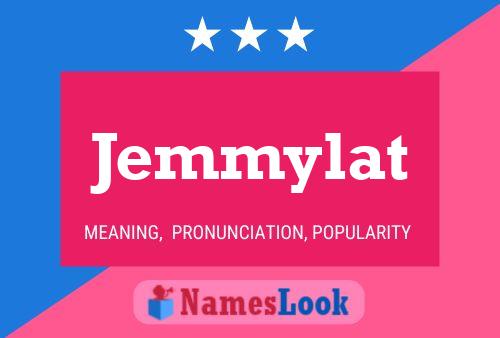 Jemmylat Name Poster