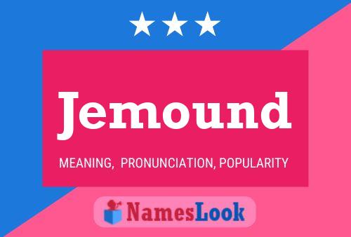 Jemound Name Poster