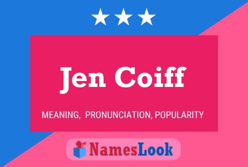 Jen Coiff Name Poster