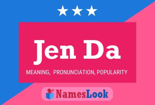 Jen Da Name Poster