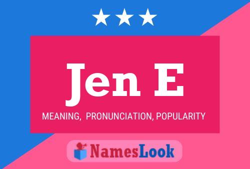 Jen E Name Poster