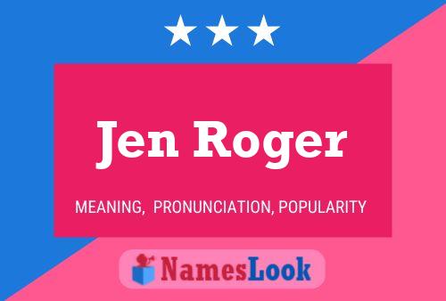 Jen Roger Name Poster