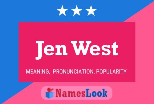 Jen West Name Poster