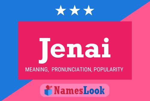 Jenai Name Poster