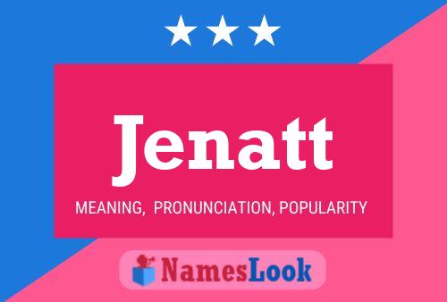 Jenatt Name Poster