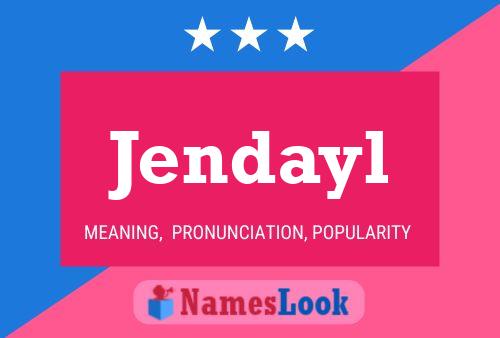 Jendayl Name Poster