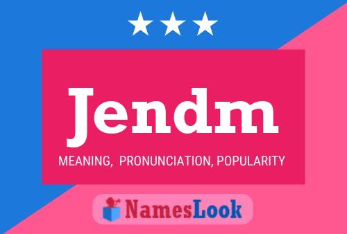 Jendm Name Poster