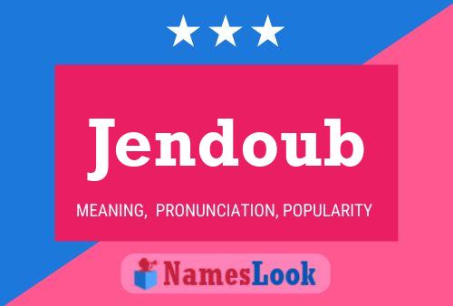 Jendoub Name Poster