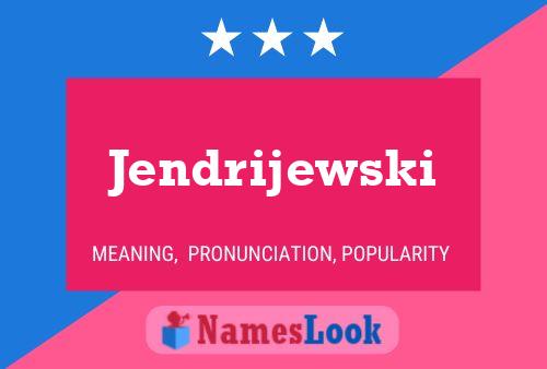 Jendrijewski Name Poster