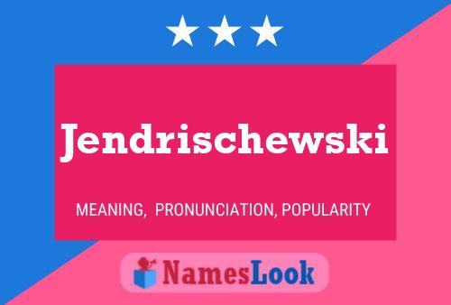 Jendrischewski Name Poster