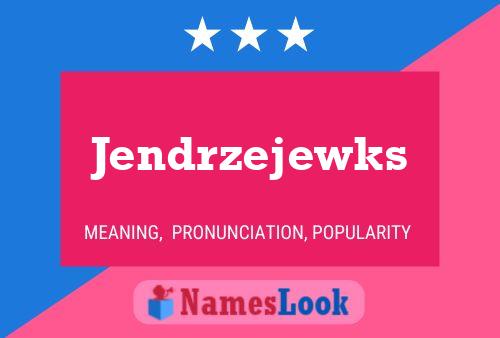 Jendrzejewks Name Poster