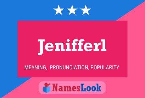 Jenifferl Name Poster