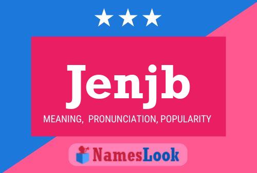 Jenjb Name Poster