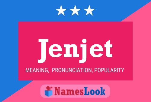 Jenjet Name Poster