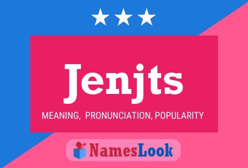 Jenjts Name Poster