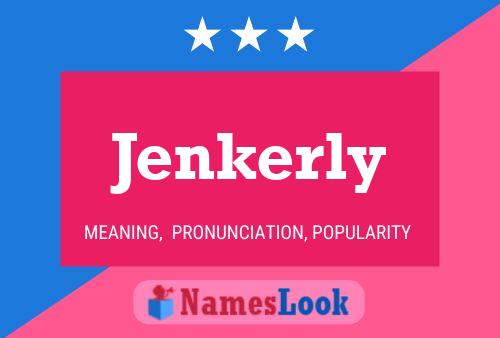 Jenkerly Name Poster