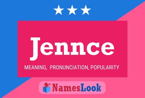 Jennce Name Poster