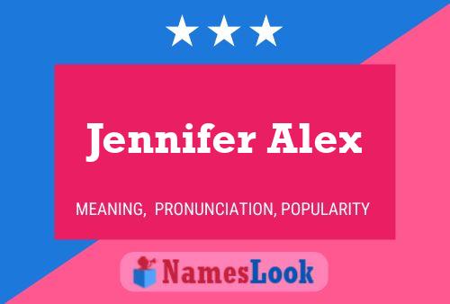 Jennifer Alex Name Poster