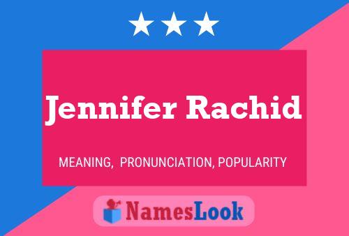 Jennifer Rachid Name Poster