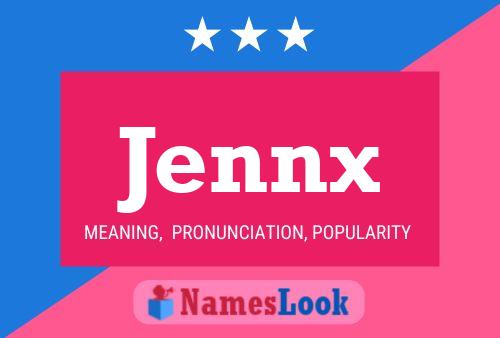 Jennx Name Poster