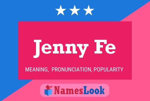 Jenny Fe Name Poster