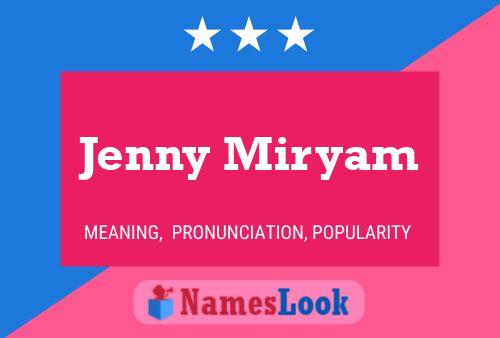 Jenny Miryam Name Poster