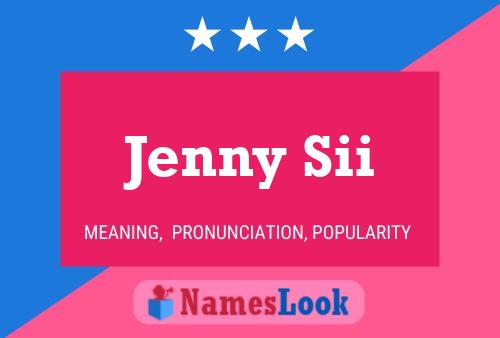 Jenny Sii Name Poster