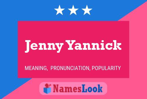 Jenny Yannick Name Poster