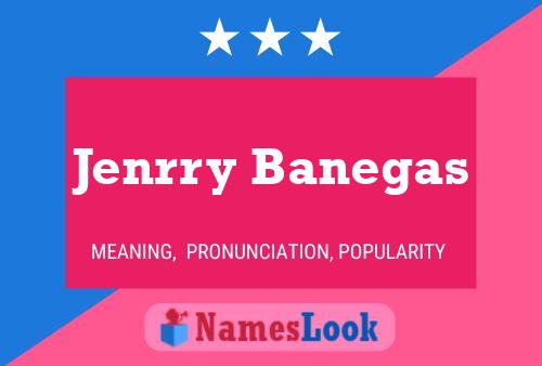 Jenrry Banegas Name Poster