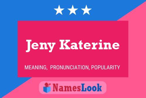 Jeny Katerine Name Poster