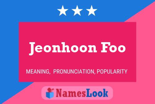 Jeonhoon Foo Name Poster