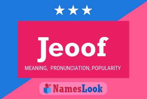 Jeoof Name Poster