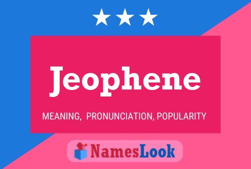 Jeophene Name Poster