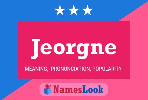 Jeorgne Name Poster