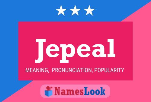 Jepeal Name Poster