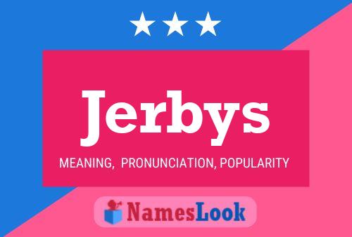 Jerbys Name Poster