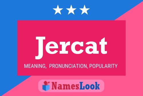 Jercat Name Poster