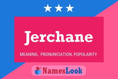 Jerchane Name Poster