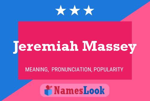 Jeremiah Massey Name Poster