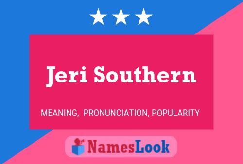 Jeri Southern Name Poster