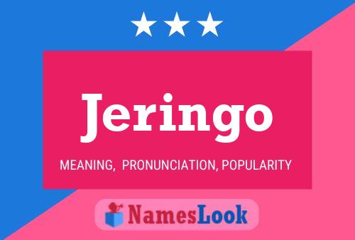 Jeringo Name Poster