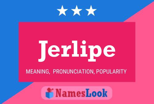 Jerlipe Name Poster