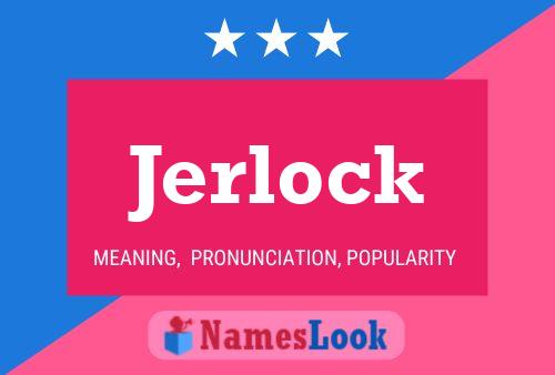 Jerlock Name Poster