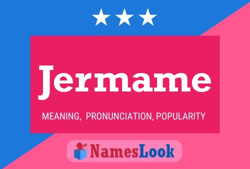 Jermame Name Poster