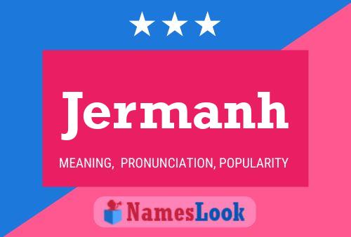 Jermanh Name Poster